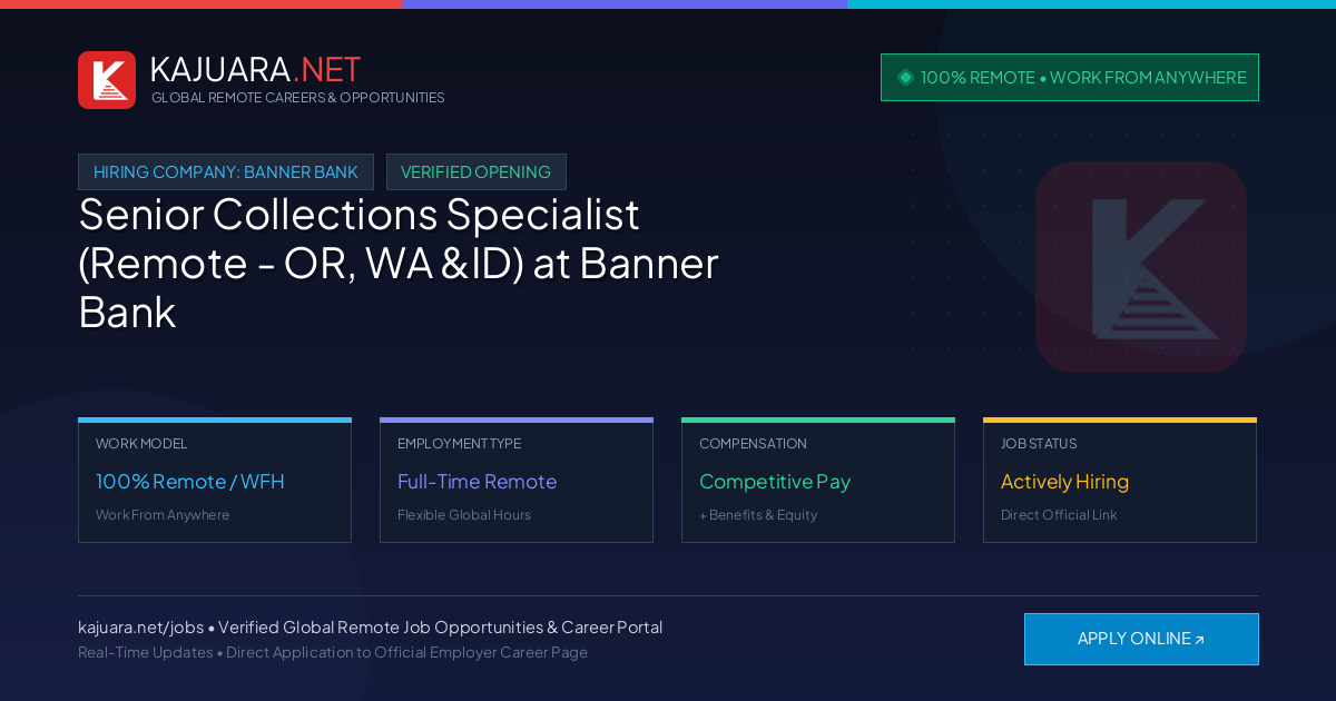 [100% Remote] Senior Collections Specialist (Remote - OR, WA &ID) at Banner Bank – Hiring Now