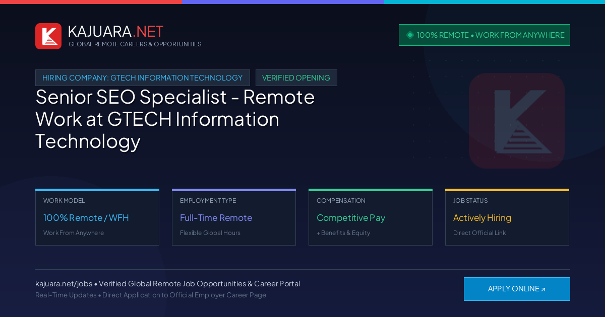 [100% Remote] Senior SEO Specialist - Remote Work at GTECH Information Technology – Hiring Now