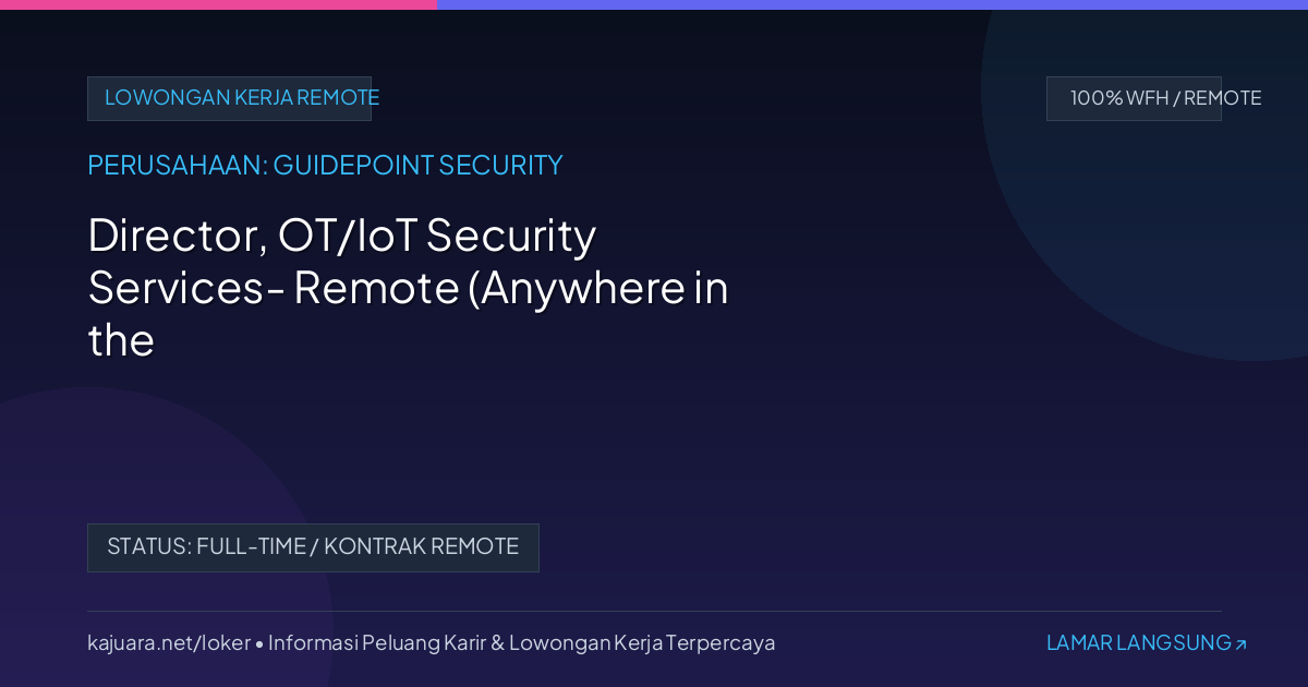 Director, OT/IoT Security Services- Remote (Anywhere in the U.S.)