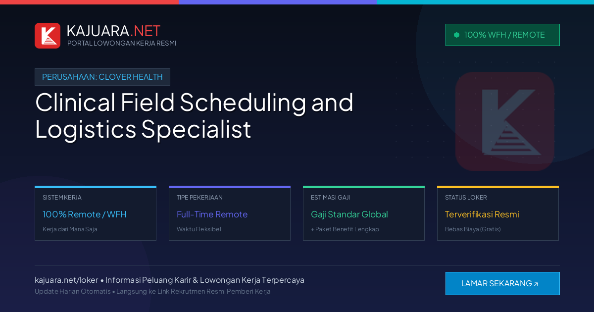 Lowongan Kerja Remote: Clinical Field Scheduling and Logistics Specialist di Clover Health