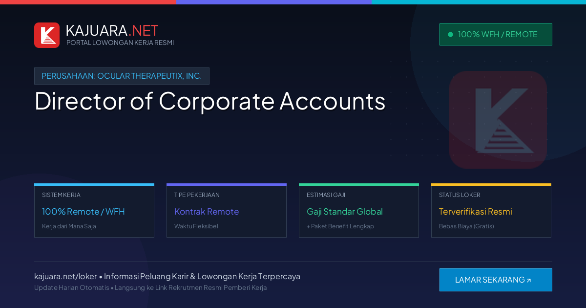 Lowongan Kerja Remote: Director of Corporate Accounts di Ocular Therapeutix, Inc.