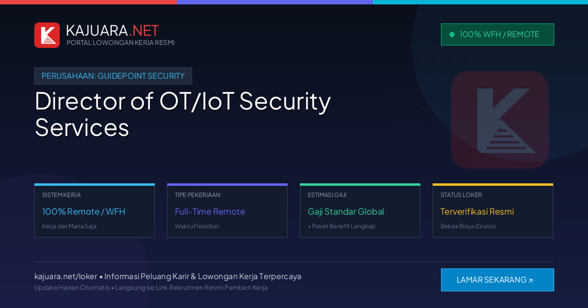 Lowongan Kerja Remote: Director of OT/IoT Security Services di GuidePoint Security