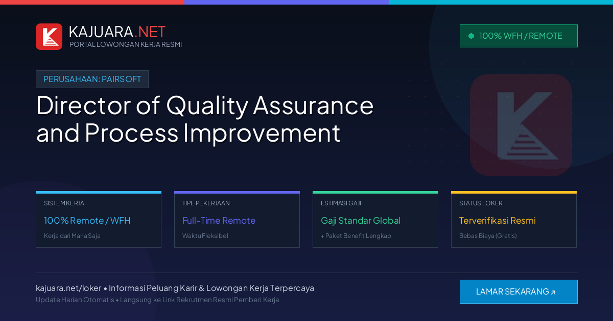 Lowongan Kerja Remote: Director of Quality Assurance and Process Improvement di PairSoft