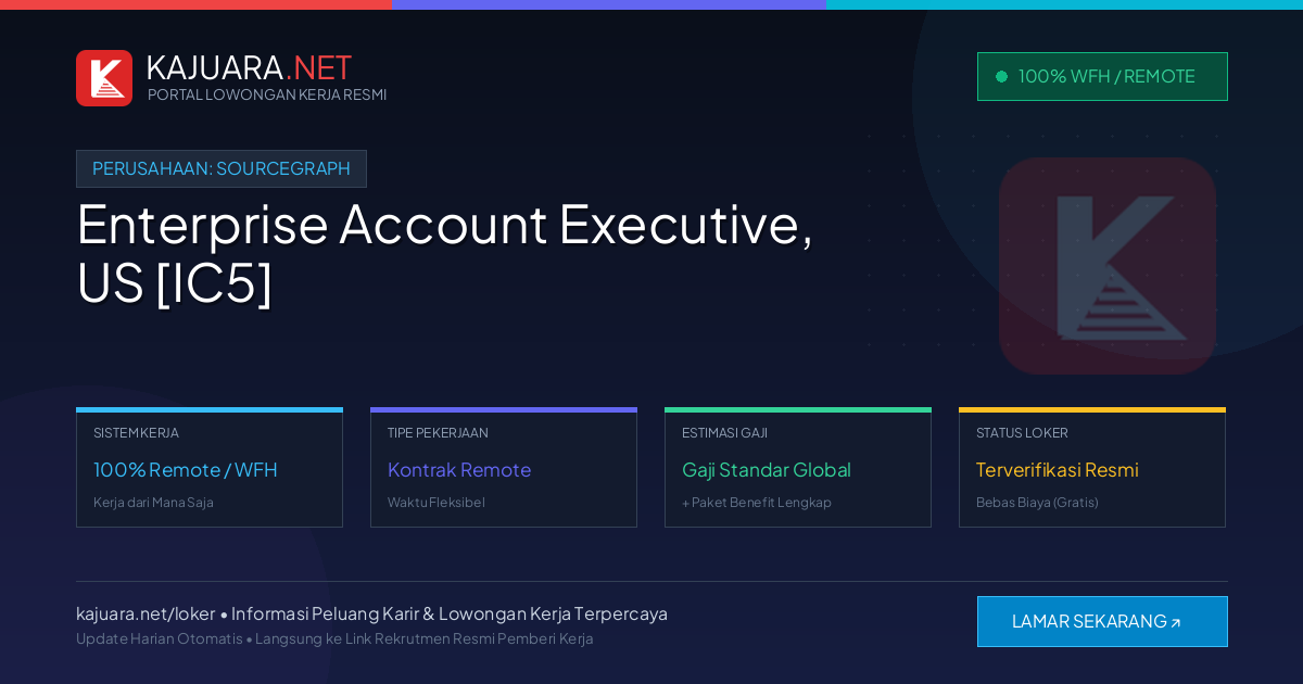 Lowongan Kerja Remote: Enterprise Account Executive, US [IC5] di Sourcegraph