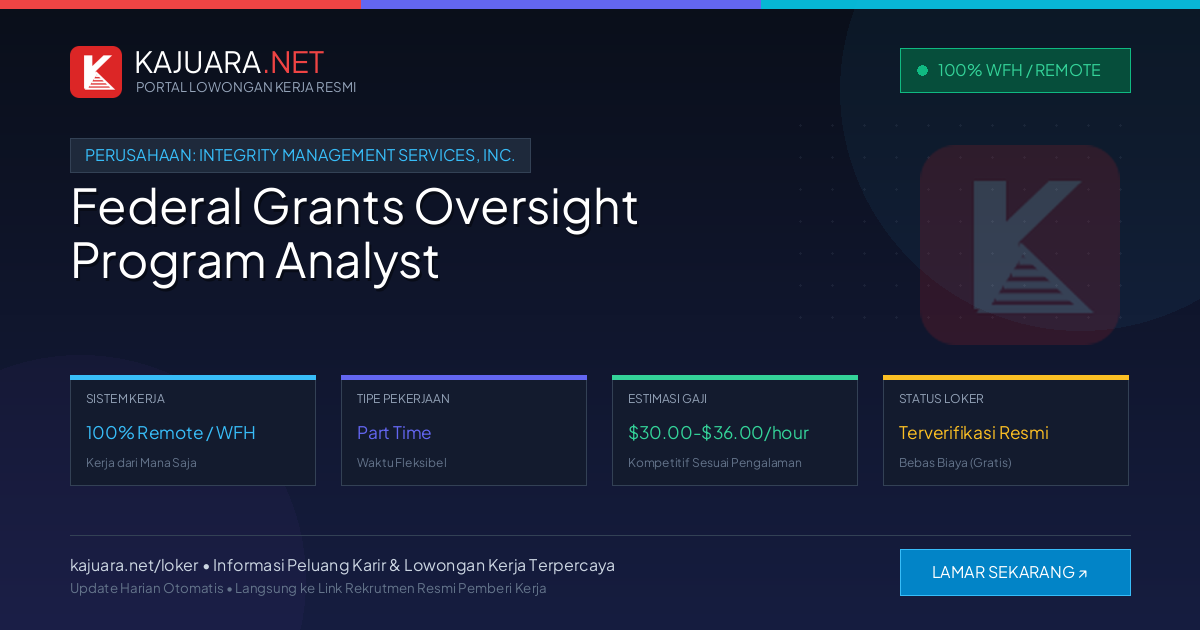 Lowongan Kerja Remote: Federal Grants Oversight Program Analyst di Integrity Management Services, Inc.