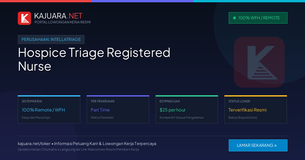 Lowongan Kerja Remote: Hospice Triage Registered Nurse di IntellaTriage
