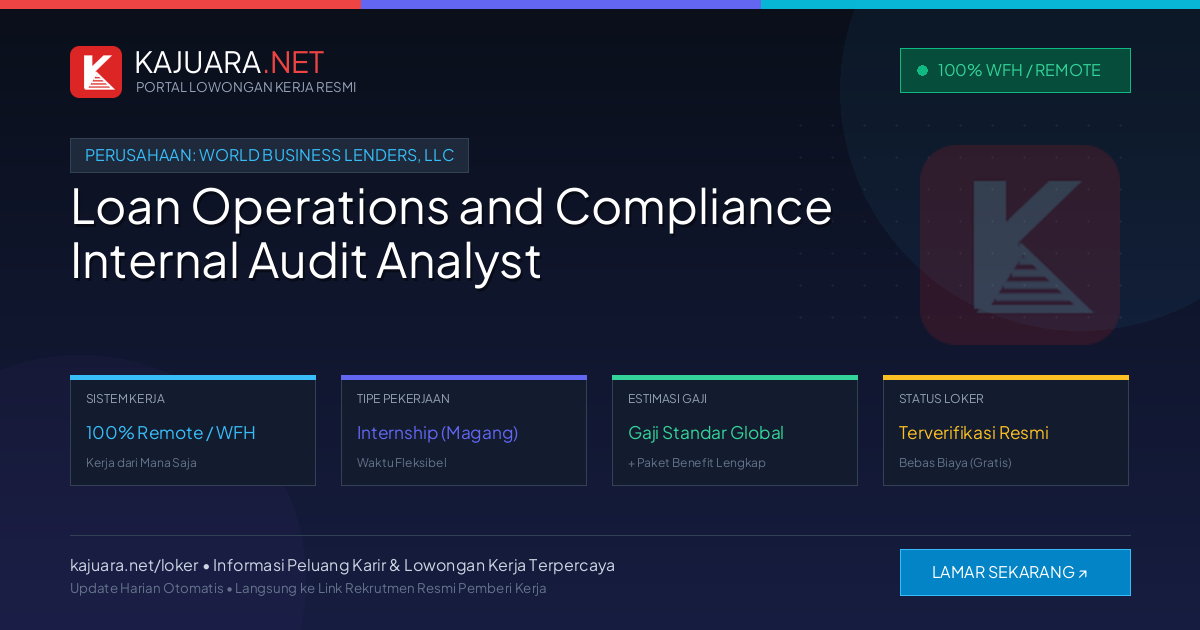 Lowongan Kerja Remote: Loan Operations and Compliance Internal Audit Analyst di World Business Lenders, LLC