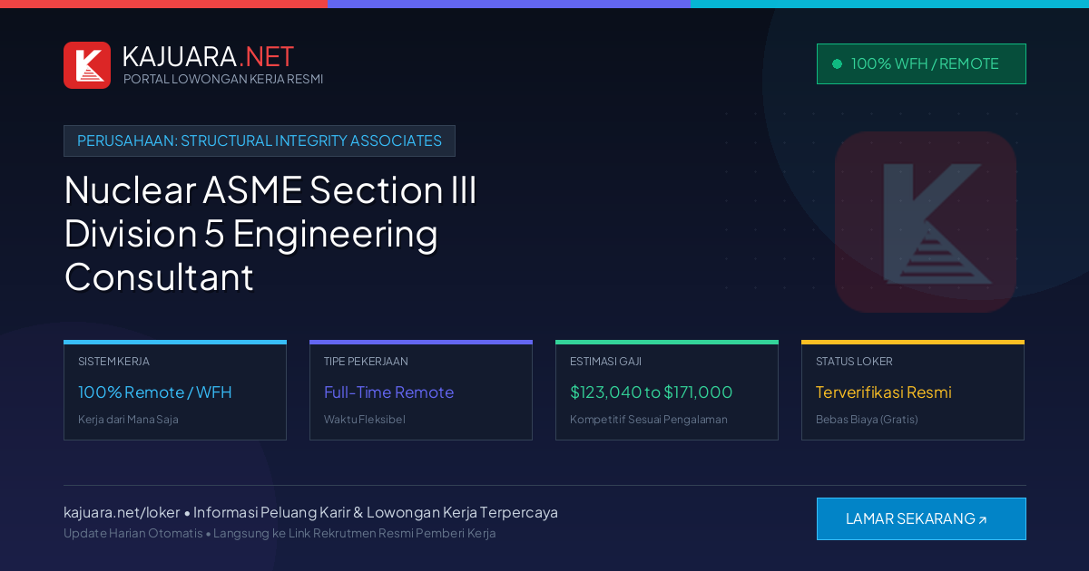 Lowongan Kerja Remote: Nuclear ASME Section III Division 5 Engineering Consultant di Structural Integrity Associates