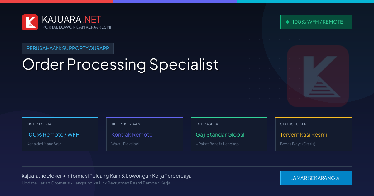 Lowongan Kerja Remote: Order Processing Specialist di SupportYourApp