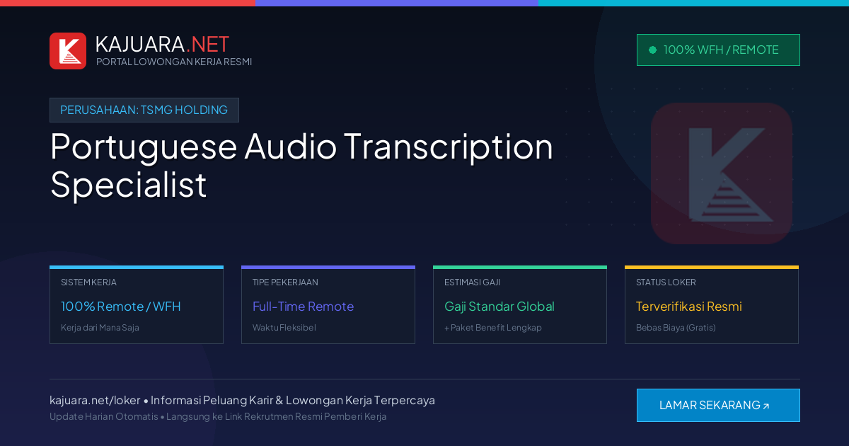 [Remote / WFH] Portuguese Audio Transcription Specialist at TSMG Holding – Immediate Opening