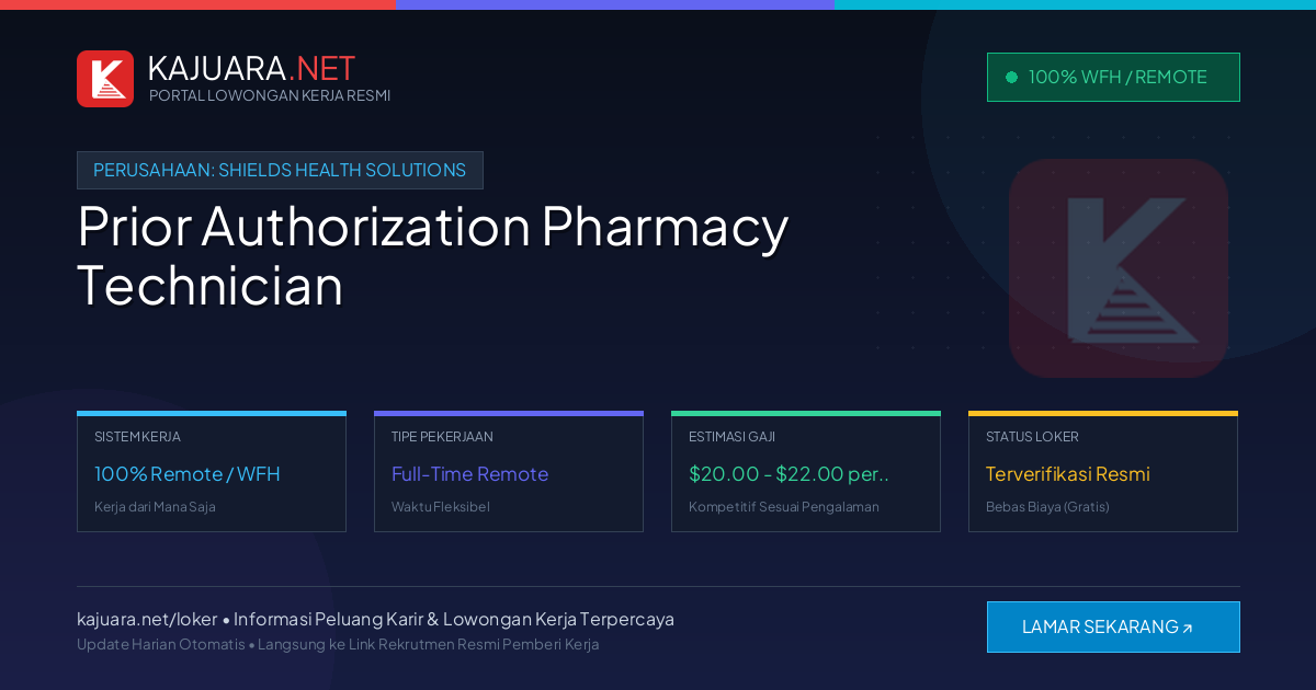 Lowongan Kerja Remote: Prior Authorization Pharmacy Technician di Shields Health Solutions