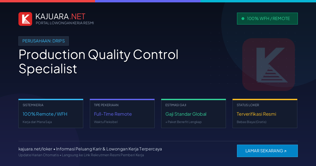Lowongan Kerja Remote: Production Quality Control Specialist di Drips