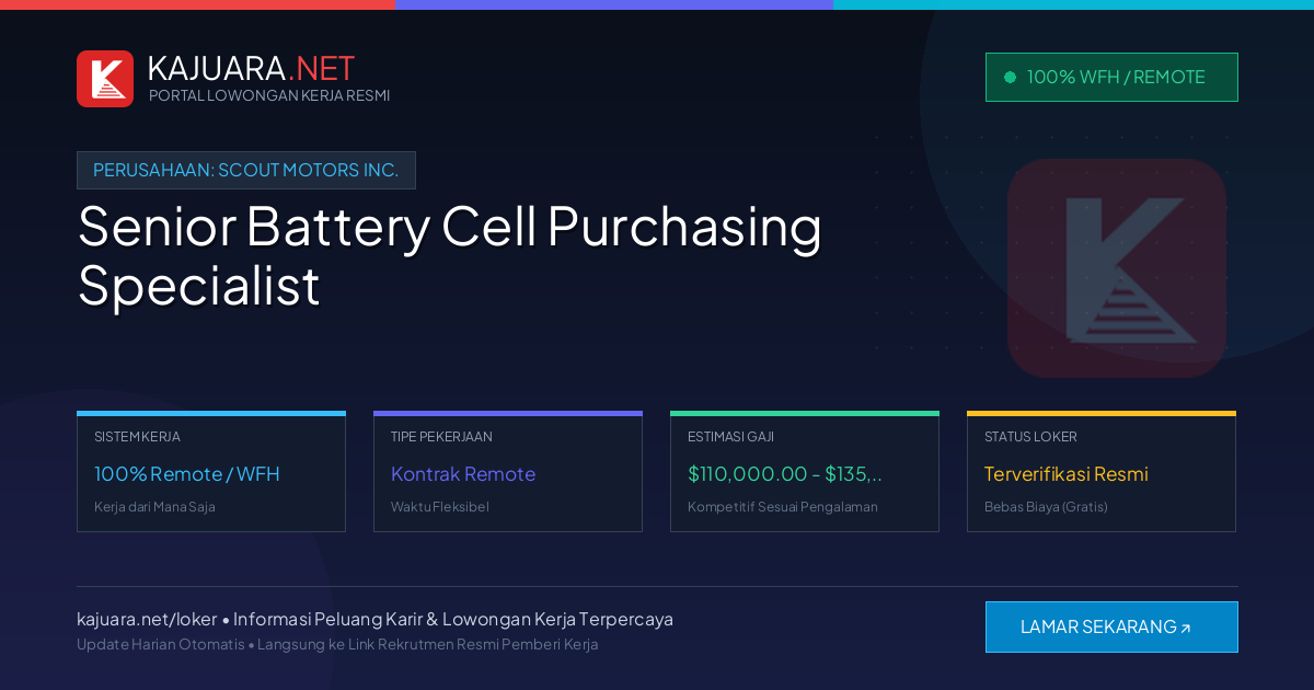 Lowongan Kerja Remote: Senior Battery Cell Purchasing Specialist di Scout Motors Inc.