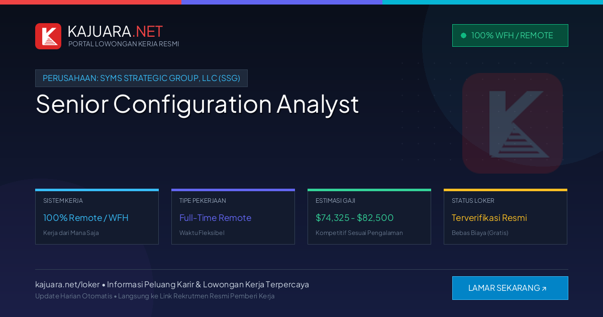 Lowongan Kerja Remote: Senior Configuration Analyst di Syms Strategic Group, LLC (SSG)