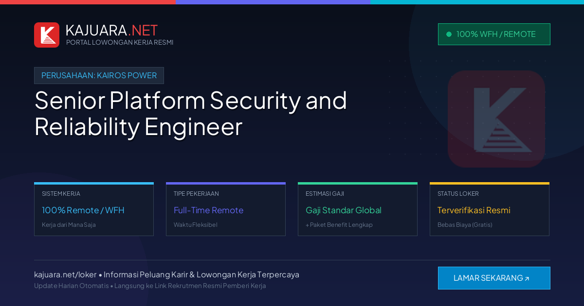Lowongan Kerja Remote: Senior Platform Security and Reliability Engineer di Kairos Power