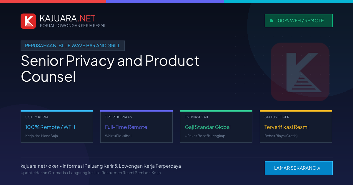 Lowongan Kerja Remote: Senior Privacy and Product Counsel di Blue Wave Bar and Grill