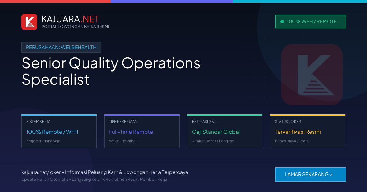 Lowongan Kerja Remote: Senior Quality Operations Specialist di WelbeHealth