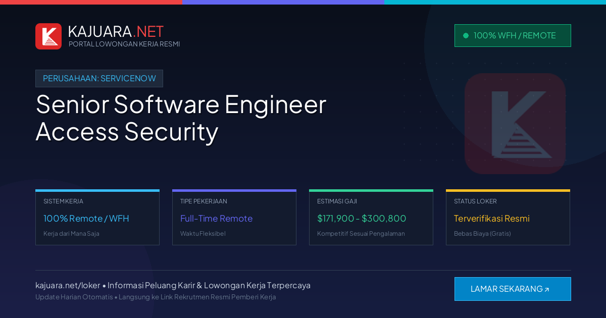 [Work From Home] Senior Software Engineer Access Security at ServiceNow ($171,900 - $300,800)