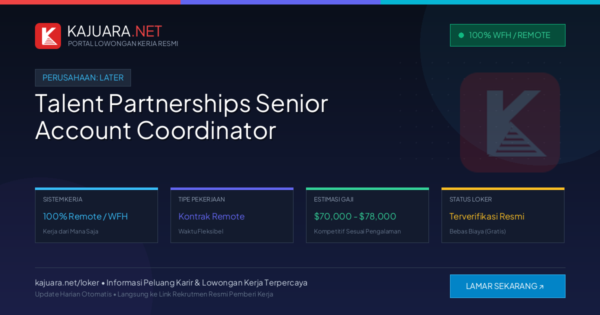 Lowongan Kerja Remote: Talent Partnerships Senior Account Coordinator di Later