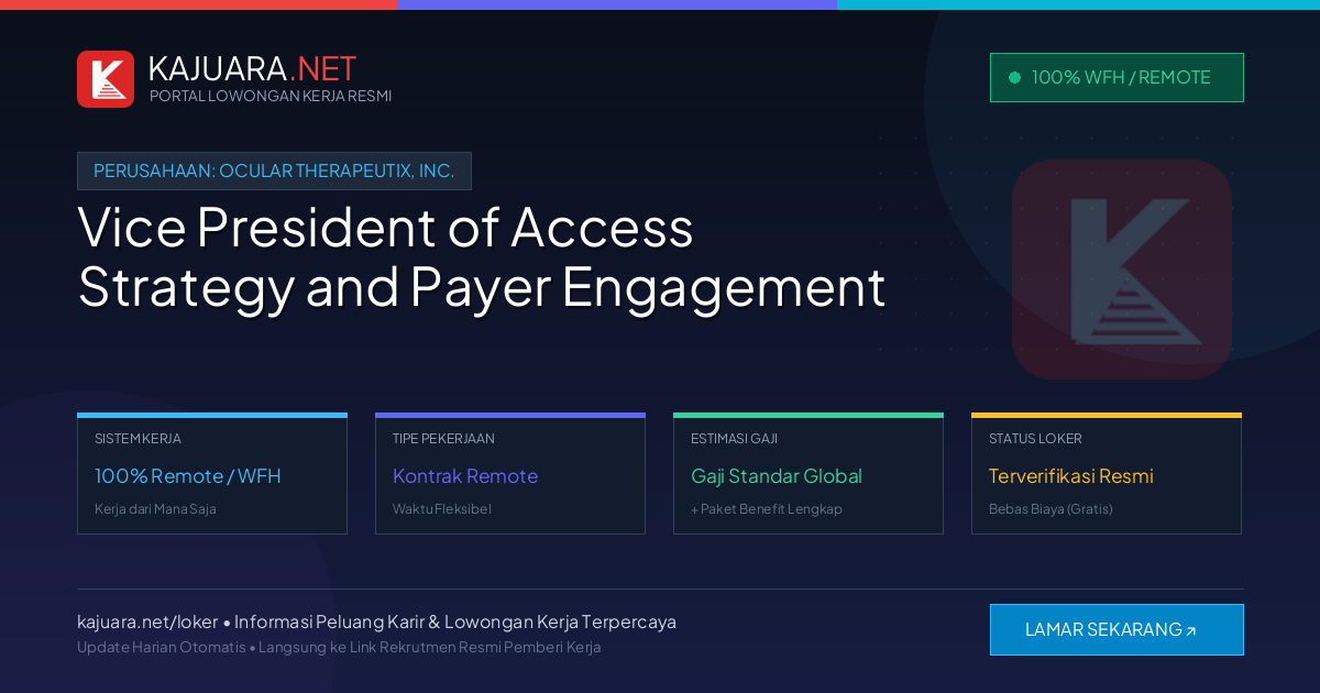 Lowongan Kerja Remote: Vice President of Access Strategy and Payer Engagement di Ocular Therapeutix, Inc.