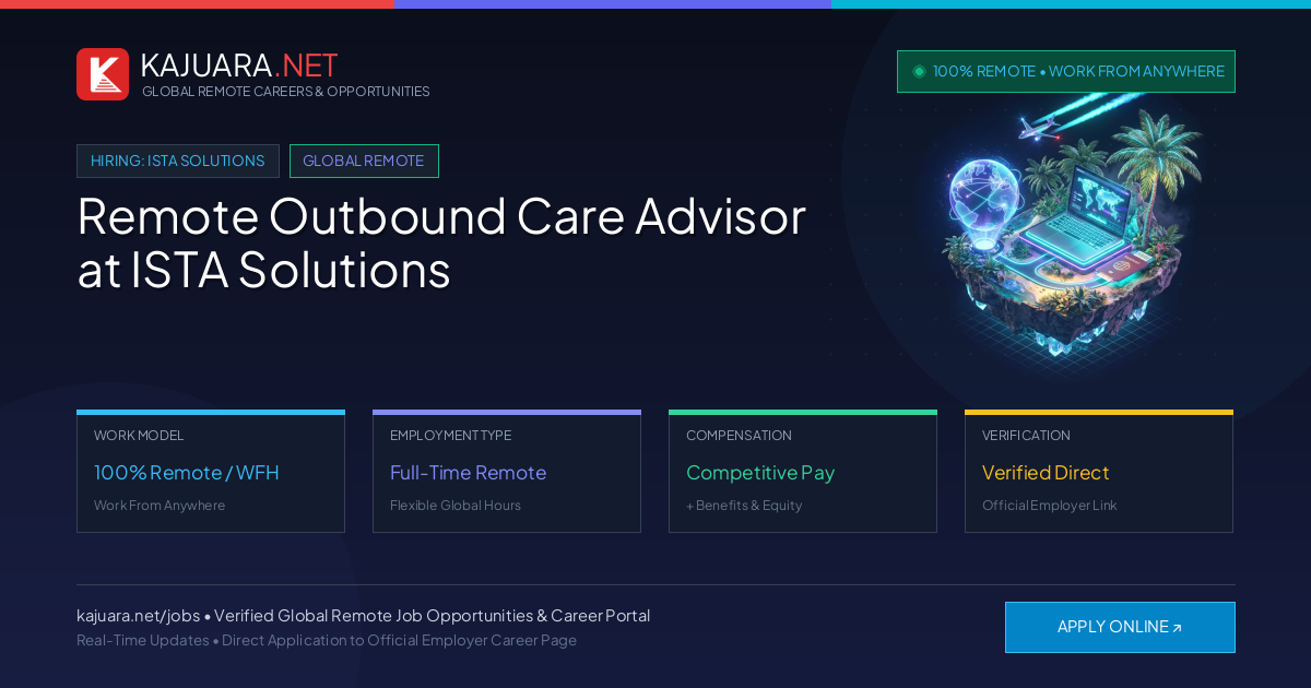 Remote Outbound Care Advisor at ISTA Solutions - Work From Home